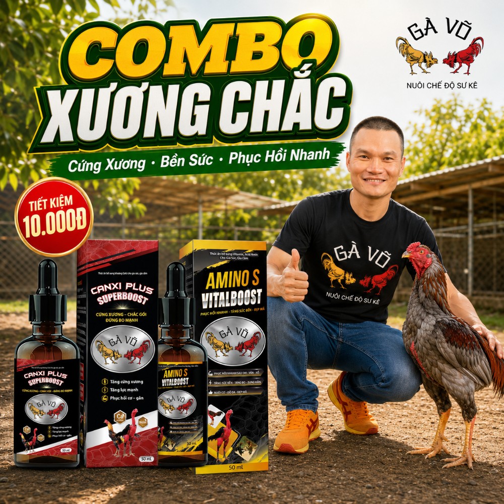 Combo Xương Chắc Gà Võ - Superboost Canxi và Vitalboost cùng Anh Võ